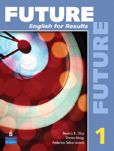 Future 1 English for Results (with Practice Plus CD-ROM) - Fuchs Marjorie