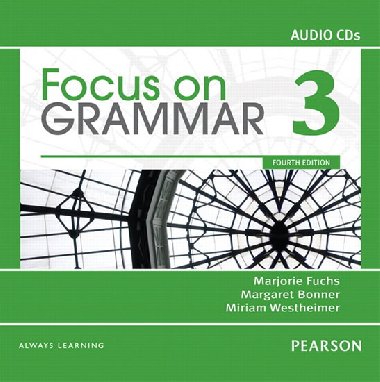 Focus on Grammar 3 Classroom Audio CDs - Fuchs Marjorie