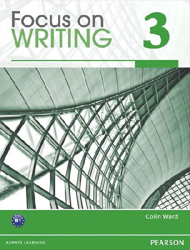 Focus on Writing 3 - Ward Colin