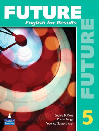 Future 5 English for Results (with Practice Plus CD-ROM) - Bonesteel Lynn
