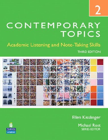 Contemporary Topics 2: Academic Listening and Note-Taking Skills (Student Book and Classroom Audio CDs) - Kisslinger Ellen