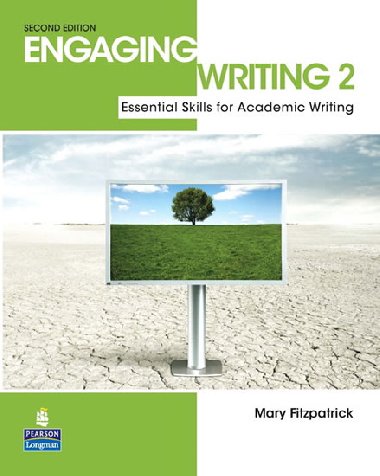 Engaging Writing 2: Essential Skills for Academic Writing - Fitzpatrick Mary