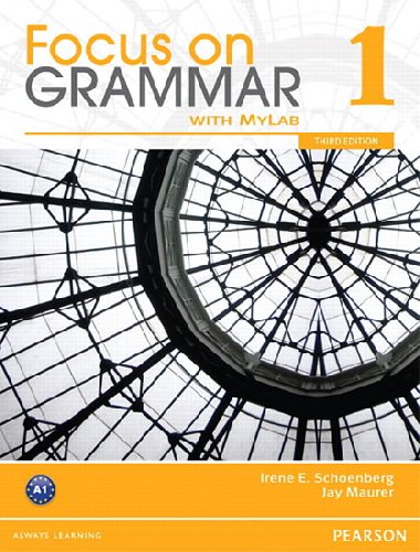 Focus on Grammar 1 with MyEnglishLab - Schoenberg Irene E.