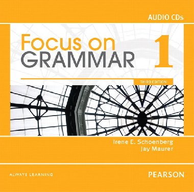 Focus on Grammar 1 Classroom Audio CDs - Schoenberg Irene E.