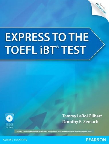Express to the TOEFL iBT Test with CD-ROM - LeRoi Gilbert Tammy