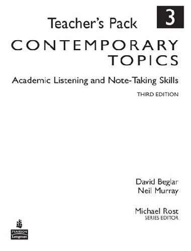Contemporary Topics 3: Academic Listening and Note-Taking Skills, Teachers Pack - Beglar David