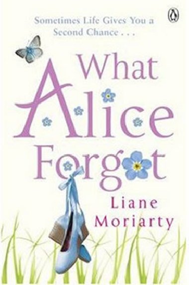 What Alice Forgot - Moriarty Liane