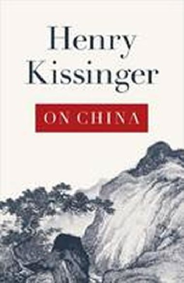 On China - Kissinger Henry