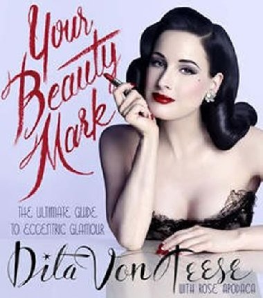 Your Beauty Mark - Von Teese Dita
