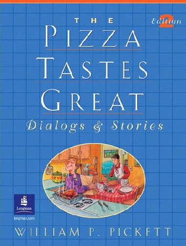 Pizza Tastes Great, The, Dialogs and Stories - Pickett William P.