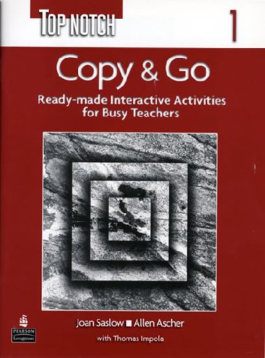 Top Notch 1 Copy & Go (Reproducible Activities) - Saslow Joan M.