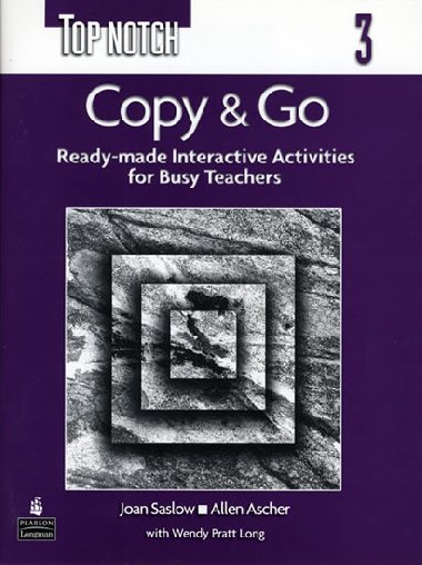 Top Notch 3 Copy & Go (Reproducible Activities) - Saslow Joan M.