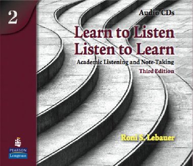 Learn to Listen, Listen to Learn 2: Academic Listening and Note-Taking, Classroom Audio CD - Lebauer Roni S.