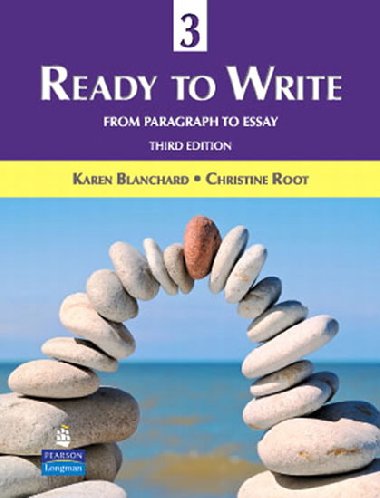 Ready to Write 3: From Paragraph to Essay - Blanchard Karen
