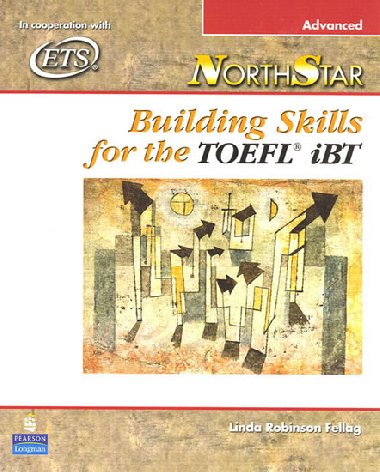 NorthStar Building Skills for the TOEFL iBT, Advanced Student Book - Fellag Linda Robinson