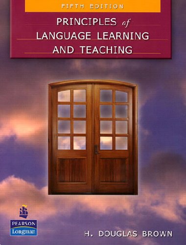 Principles of Language Learning and Teaching - Brown Douglas H.