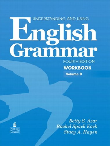 Understanding and Using English Grammar Workbook B (with Answer Key) - Azar Schrampfer Betty