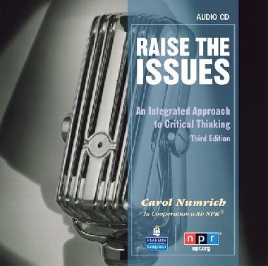 Raise the Issues: An Integrated Approach to Critical Thinking, Classroom Audio CD - Numrich Carol