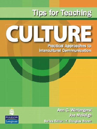 Tips for Teaching Culture: Practical Approaches to Intercultural Communication - Wintergerst Ann C.