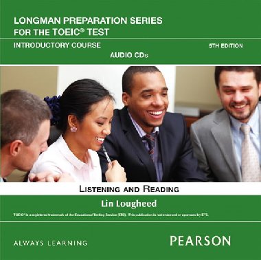Longman Preparation Series for the TOEIC Test: Listening and Reading Introduction AudioCD - Lougheed Lin
