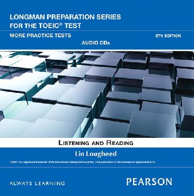 Longman Preparation Series for the TOEIC Test: Listening and Reading More Practice AudioCD - Lougheed Lin