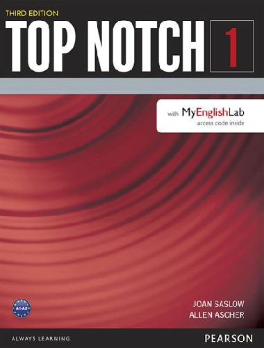 Top Notch 1 Student Book with MyEnglishLab - Saslow Joan M.