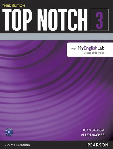Top Notch 3 Student Book with MyEnglishLab - Saslow Joan M.