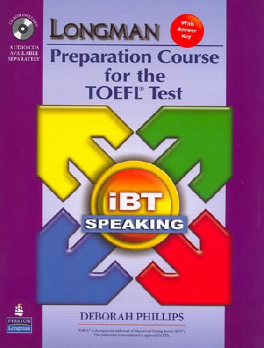 Longman Preparation Course for the TOEFL Test: iBT Speaking (with CD-ROM, 3 Audio CDs, and Answer Key) - Phillips Deborah