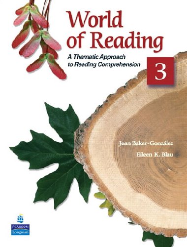 World of Reading 3: A Thematic Approach to Reading Comprehension - Baker-Gonzalez Joan