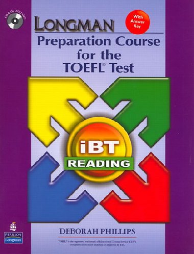 Longman Preparation Course for the TOEFL Test: iBT Reading (with CD-ROM and Answer Key) (No audio required) - Phillips Deborah