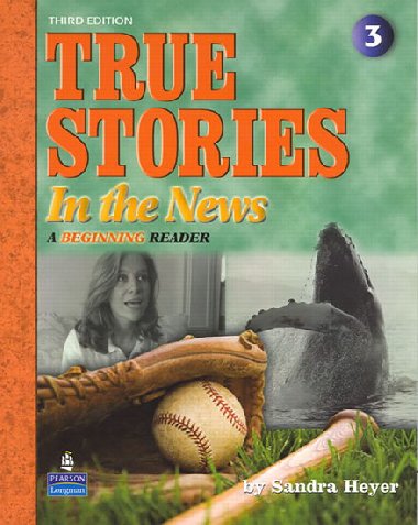 True Stories in the News: A Beginning Reader - Heyer Sandra