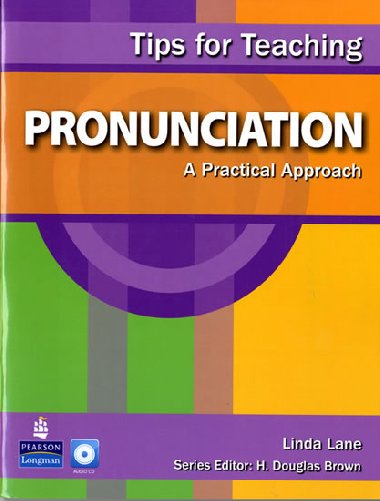 Tips for Teaching Pronunciation: A Practical Approach (with Audio CD) - Lane Linda