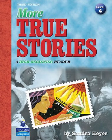 More True Stories: A High-Beginning Reader - Heyer Sandra