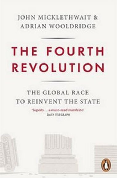 The Fourth Revolution - Micklethwait John, Wooldridge Adrian