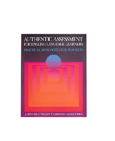 Authentic Assessment for English Language Learners - OMalley J. Michael