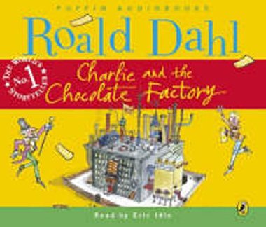 Charlie and the Chocolate Factory - Dahl Roald