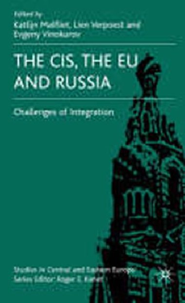 The CIS, the EU and Russia - The Challenges of Integration - Malfliet Katlijn