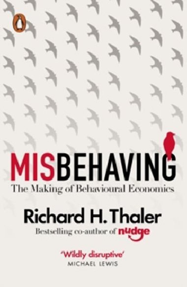 Misbehaving - The Making of Behavioural Economics - Thaler Richard