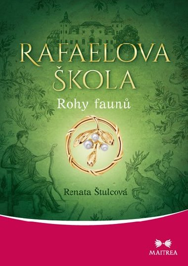 Rafaelova kola Rohy faun - Renata tulcov