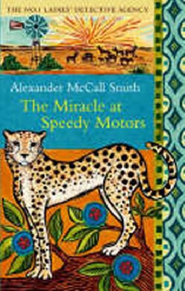 The Miracle at Speedy Motors - McCall Smith Alexander