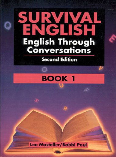 Survival English 1: English Through Conversations - Mosteller Lee