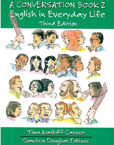 Conversation Book 2: English in Everyday Life - Kasloff Carver Tina