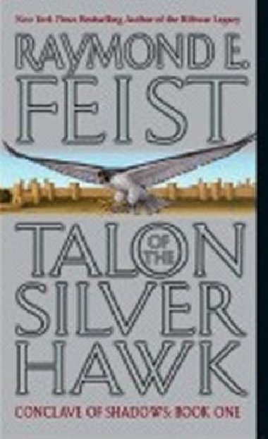 Talon of the Silver Hawk : Conclave of Shadows: Book One - Feist Raymond E.