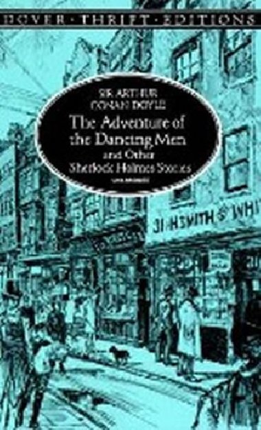 The Adventure of the Dancing Men and Other Sherlock Holmes Stories - Doyle Arthur Conan