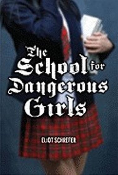 School for Dangerous Girls - neuveden
