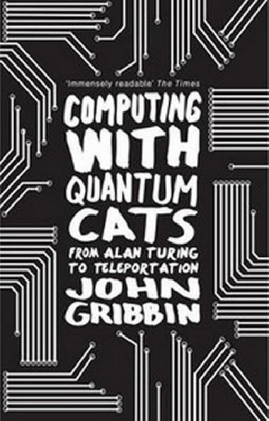 Computing with Quantum Cats - Gribbin John