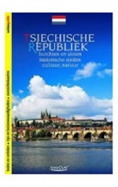 Tsjechische Republiek - burchten en sloten, historische steden, cultuur, natuur - Prvodce holandsky - Pavel Dvok