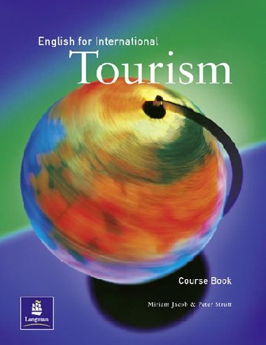 English for International Tourism Coursebook, 1st. Edition - Jacob Miriam