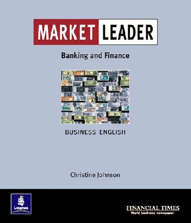 Market Leader:Business English with The Financial Times In Banking & Finance - Johnson Christine