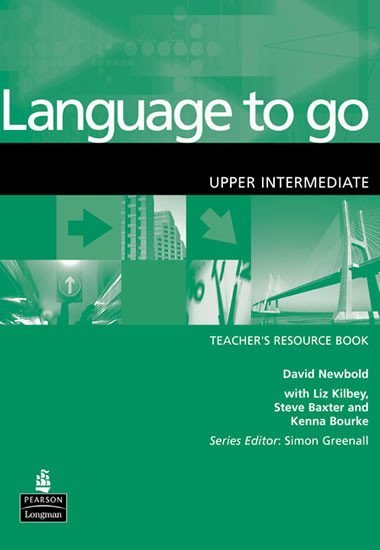 Language to Go Upper Intermediate Teachers Resource Book - David Newbold